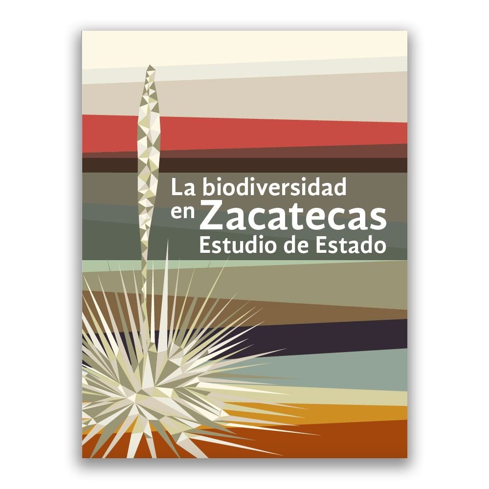 La biodiversidad en Zacatecas Estudio de Estado